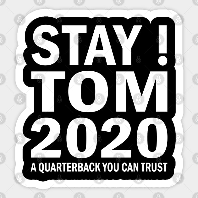 Stay! Tom 2020 For Fans Men And Women Sticker by Nicolas5red1